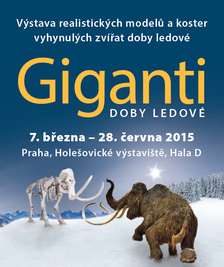 Giganti doby ledové s gigantickým velkým překvapením - Výstaviště Praha Holešovice